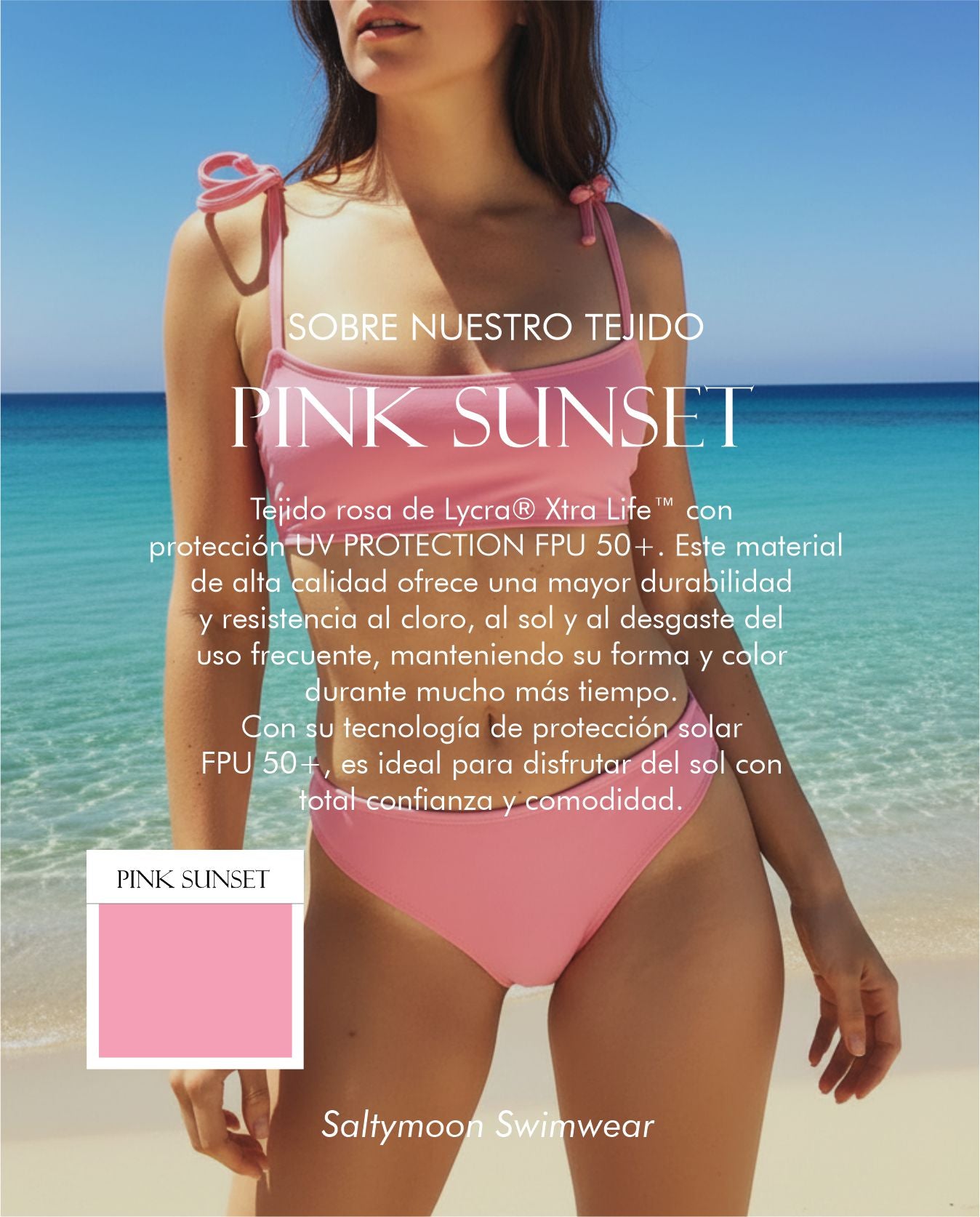 Bikini Ibiza Pink Sunset - características del tejido de licra 
color rosa